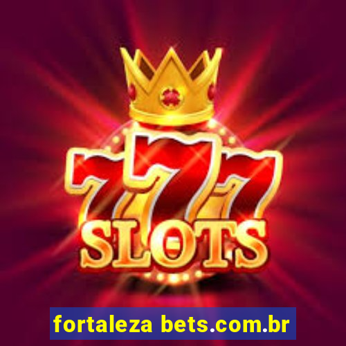 fortaleza bets.com.br